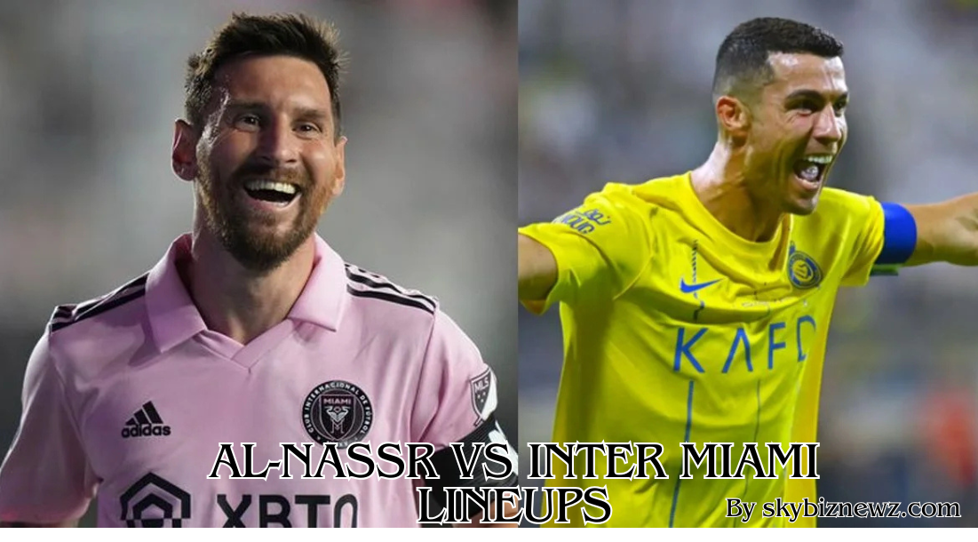 al-nassr vs inter miami lineups