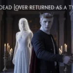 my dead lover returned as a tyrant spoilers