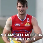 tom campbell melbourne ruck interest