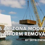 uss arizona mooring platform removal​